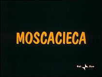 Watch Moscacieca