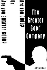 Watch The Greater Good Company