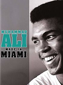 Watch Muhammad Ali: Made in Miami