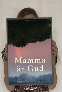 Watch Mamma är Gud (Short 2014)