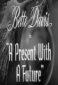 Watch The Present with a Future (Short 1943)