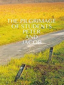 Watch The Pilgrimage of Students Peter and Jacob