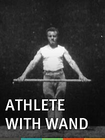 Watch Athlete with Wand (Short 1894)