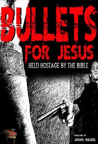 Watch Bullets for Jesus