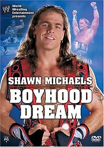 Watch WWE: Shawn Michaels - Boyhood Dream