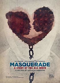 Watch Masquerade, a Story of the Old South