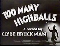 Watch Too Many Highballs (Short 1933)
