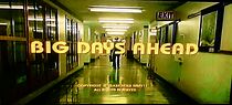 Watch Big Days Ahead (Short 2009)