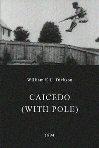 Watch Caicedo (with Pole) (Short 1894)