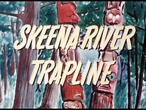 Watch Skeena River Trapline (Short 1949)
