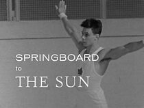 Watch Springboard to the Sun (Short 1964)