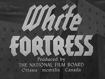 Watch White Fortress (Short 1949)