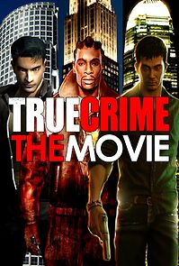 Watch True Crime: The Movie