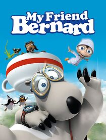 Watch My Friend Bernard