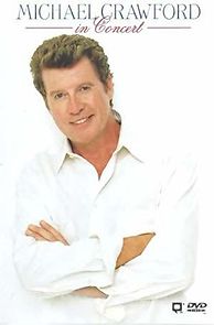 Watch Michael Crawford in Concert