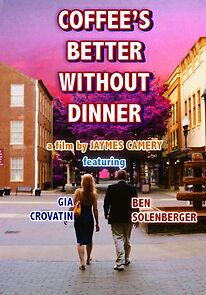 Watch Coffee's Better Without Dinner (Short 2009)