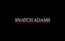 Watch Snatch Adams (Short 2011)