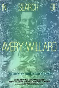 Watch In Search of Avery Willard (Short 2012)
