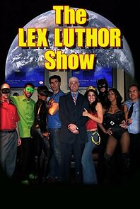 Watch The Lex Luthor Show (Short 2008)