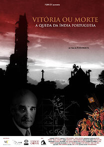 Watch Vitória ou Morte, a Queda da Índia Portuguesa