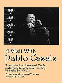 Watch A Visit with Pablo Casals
