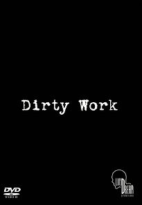 Watch Dirty Work (Short 2007)