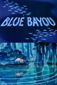 Watch Blue Bayou (Short 1946)