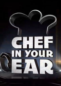 Watch Chef in Your Ear