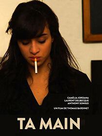 Watch Ta main (Short 2013)