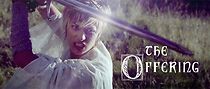 Watch The Offering (Short 2013)