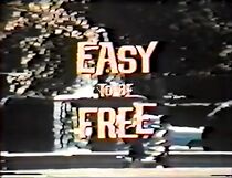 Watch Easy to Be Free