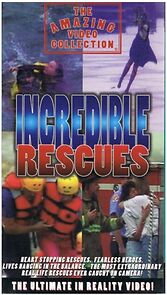 Watch The Amazing Video Collection: Incredible Rescues