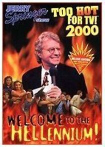Watch Jerry Springer: Too Hot for TV 2000 - Welcome to the Hellennium