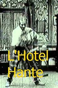 Watch The Haunted Hotel (Short 1909)