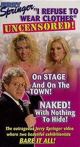 Watch Jerry Springer: I Refuse to Wear Clothes - Uncensored!