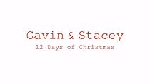 Watch Gavin & Stacey: 12 Days of Christmas