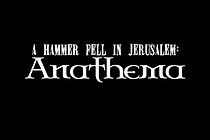 Watch A Hammer Fell in Jerusalem: Anathema (Short 2009)