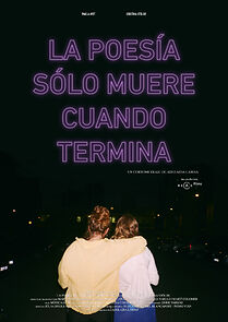 Watch The Poetry Only Dies When It Ends (Short 2017)