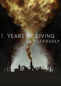 Watch Years of Living Dangerously