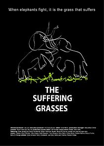 Watch The Suffering Grasses: When Elephants Fight, It Is the Grass That Suffers