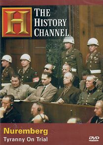 Watch Nuremberg: Tyranny on Trial