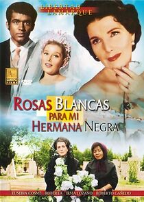 Watch Rosas blancas para mi hermana negra