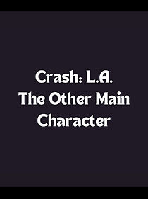 Watch Crash: L.A. - The Other Main Character