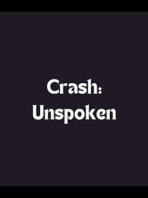 Watch Crash: Unspoken