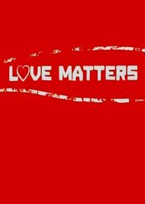 Watch Love Matters