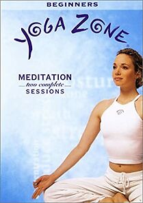 Watch Yoga Zone: Meditation - Two Complete Sessions