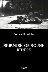 Watch Skirmish of Rough Riders (Short 1899)