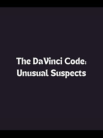 Watch The Da Vinci Code: Unusual Suspects