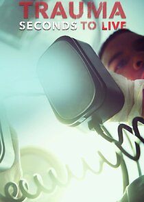 Watch Trauma: Seconds to Live