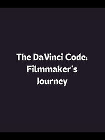 Watch The Da Vinci Code: Filmmaker's Journey